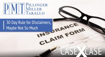 <strong>Case by Case:</strong> 30 Day Rule for Disclaimers, Maybe Not So Much