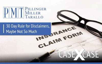 Case by Case: 30 Day Rule for Disclaimers, Maybe Not So Much