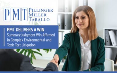 PMT Delivers a Win – Summary Judgment Win Affirmed in Complex Environmental and Toxic Tort Litigation