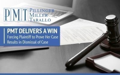 PMT Delivers a Win – Forcing Plaintiff to Prove Her Case Results in Dismissal of Case