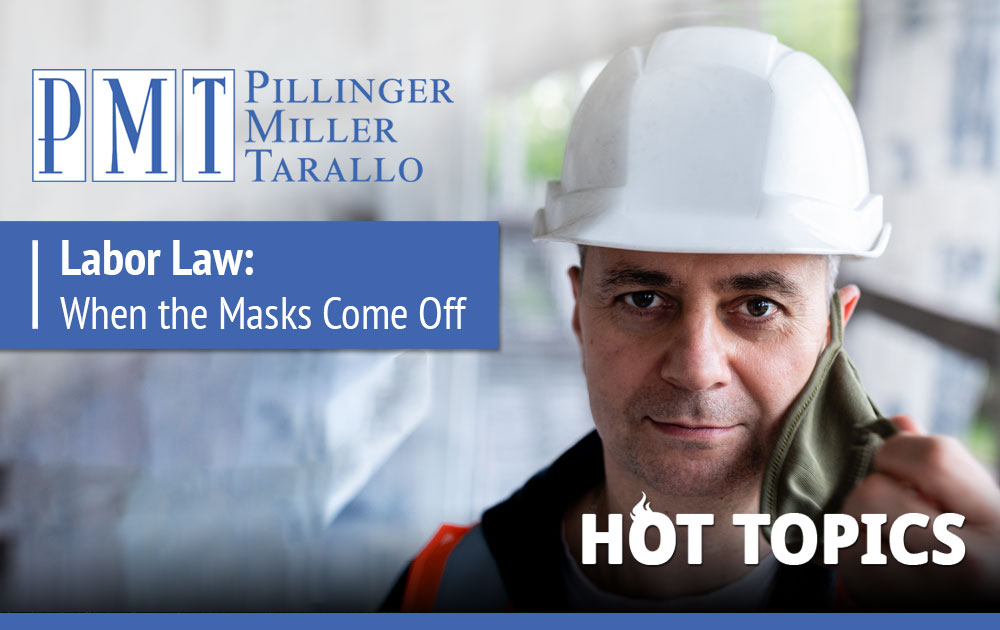 HOT TOPICS - Labor Law - When the Mask Come Off