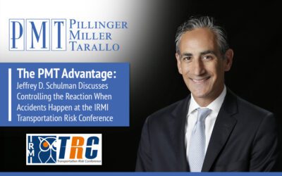 The PMT Advantage – Jeffrey D. Schulman Discusses Controlling the Reaction When Accidents Happen at the IRMI Transportation Risk Conference