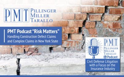 PMT Podcast “Risk Matters” – Handling Construction Defect Claims and Complex Litigation in New York State