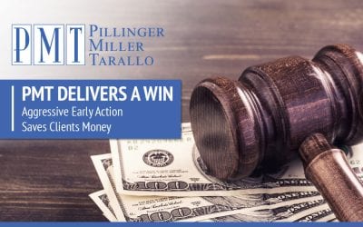 PMT Delivers a Win – Aggressive Early Action Saves  Clients Money