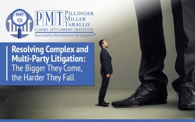 PMT SJU Webinar – PMT Resolving Complex and Multi-Party Litigation: The Bigger They Come, The Harder They Fall