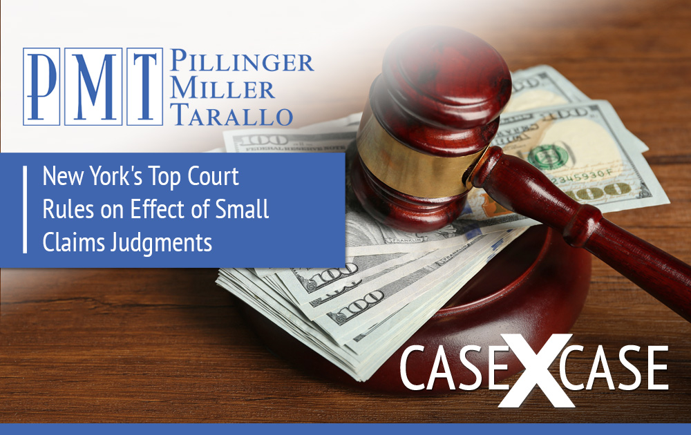 Case x Case - NY Top Court Rules on Effect of Small Claim Judgments